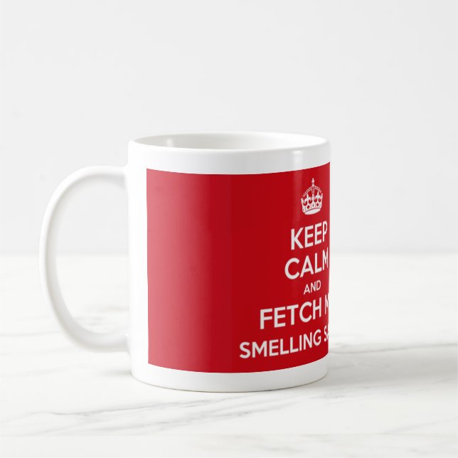 Behalten Sie Ruhe und holen Sie meine riechenden Kaffeetasse (Links)