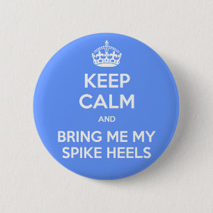 BEHALTEN Sie RUHE und holen Sie mir meinen Button