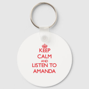 Behalten Sie Ruhe und hören Sie auf Amanda Schlüsselanhänger