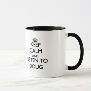 Behalten Sie Ruhe und hören Sie auf Doug Tasse