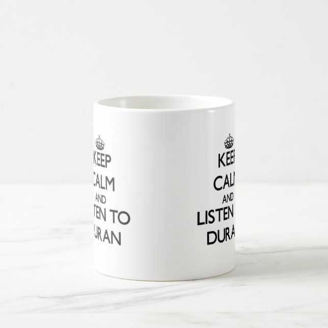 Behalten Sie Ruhe und hören Sie auf Duran Kaffeetasse (Mittel)