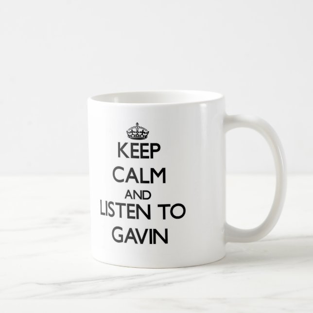 Behalten Sie Ruhe und hören Sie auf Gavin Kaffeetasse (Rechts)