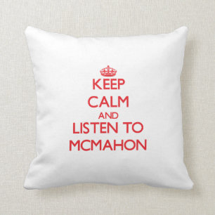 Behalten Sie Ruhe und hören Sie auf Mcmahon Kissen