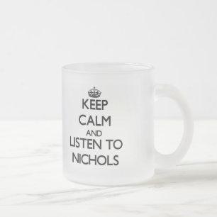 Behalten Sie Ruhe und hören Sie auf Nichols Mattglastasse