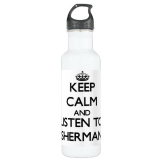 Behalten Sie Ruhe und hören Sie auf Sherman Trinkflasche