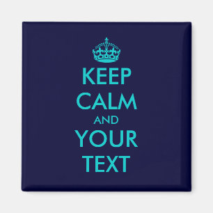 Behalten Sie Ruhe und Ihr Textmagnet   Türkisblau Magnet