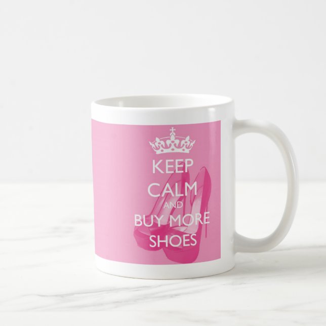 Behalten Sie Ruhe und kaufen Sie mehr Schuh-Tasse Kaffeetasse (Rechts)