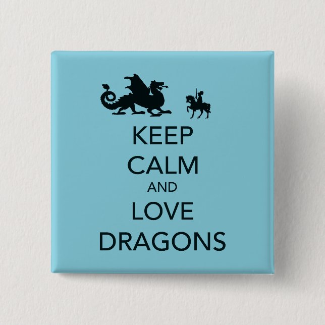 Behalten Sie Ruhe-und Liebe-Drache-einzigartigen Button (Vorderseite)