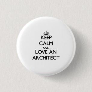Behalten Sie Ruhe und Liebe ein Architekt Button