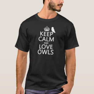 Behalten Sie Ruhe-und Liebe-Eulen (irgendeine T-Shirt