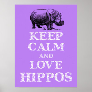 Behalten Sie Ruhe und Liebe-Flusspferde Hippotamus Poster