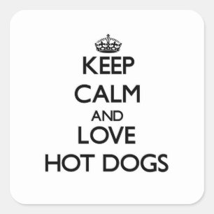 Behalten Sie Ruhe und Liebe Hotdogs Quadratischer Aufkleber