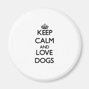 Behalten Sie Ruhe und Liebe-Hunde Magnet