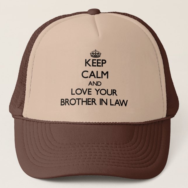 Behalten Sie Ruhe und Liebe Ihr Schwager Truckerkappe (Vorderseite)