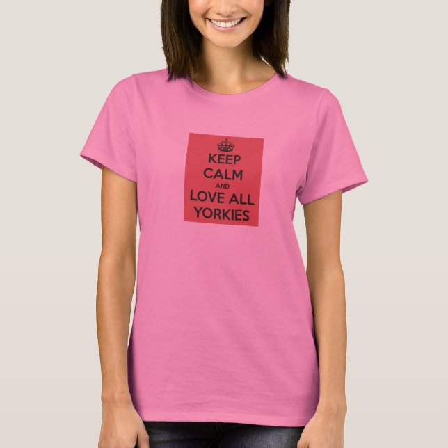 Behalten Sie Ruhe und Liebe Ihr Yorkie T-Shirt (Vorderseite)