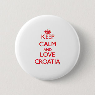 Behalten Sie Ruhe und Liebe Kroatien Button