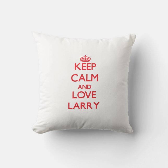 Behalten Sie Ruhe und Liebe Larry Kissen (Vorderseite)