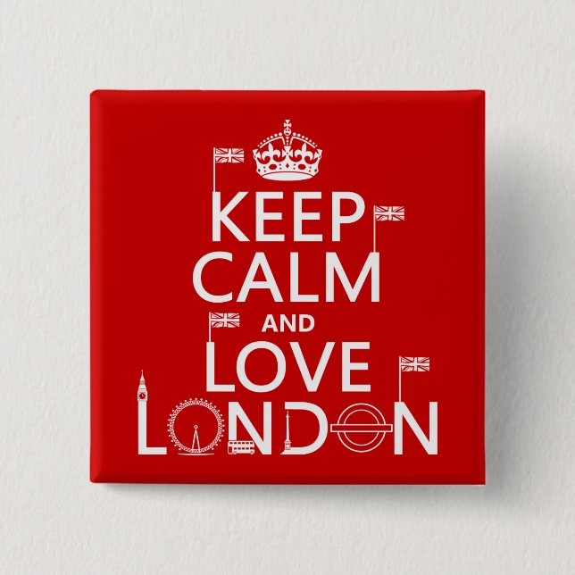 Behalten Sie Ruhe und Liebe London Button (Vorderseite)