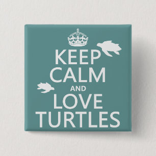 Behalten Sie Ruhe-und Liebe-Schildkröten Button