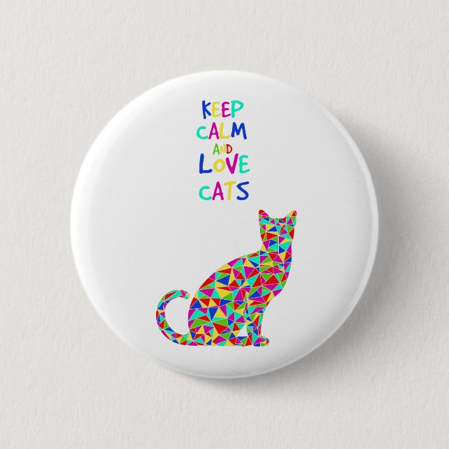 Behalten Sie Ruhe- und Liebekatzen Button (Vorderseite)