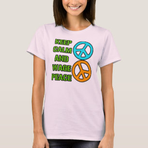 Behalten Sie Ruhe-und Lohn-Frieden T-Shirt