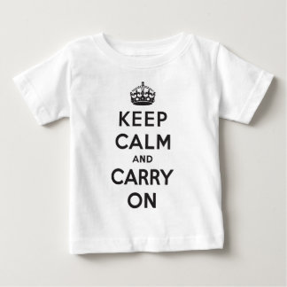 Behalten Sie Ruhe und machen Sie weiter Baby T-shirt