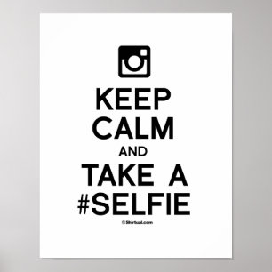 BEHALTEN SIE RUHE UND NEHMEN SIE EIN SELFIE POSTER
