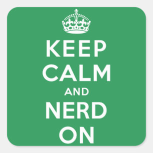 Behalten Sie Ruhe und Nerd an Quadratischer Aufkleber