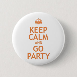 behalten Sie Ruhe und Party an Button