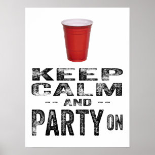 Behalten Sie Ruhe und PARTY an Poster