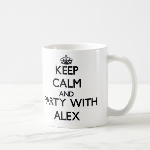 Behalten Sie Ruhe und Party mit Alex Kaffeetasse