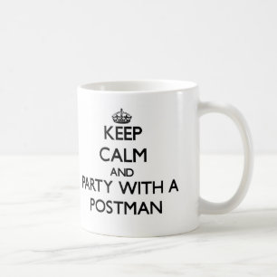 Behalten Sie Ruhe und Party mit einem Briefträger Kaffeetasse