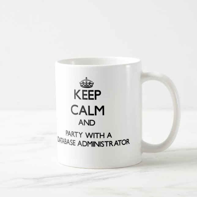 Behalten Sie Ruhe und Party mit einem Kaffeetasse (Rechts)