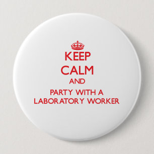 Behalten Sie Ruhe und Party mit einem Laboranten Button