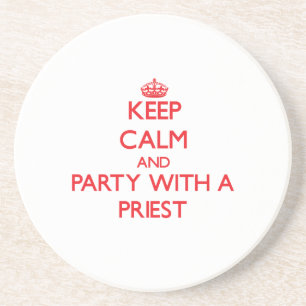 Behalten Sie Ruhe und Party mit einem Priester Getränkeuntersetzer