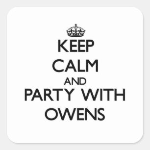 Behalten Sie Ruhe und Party mit Owens Quadratischer Aufkleber