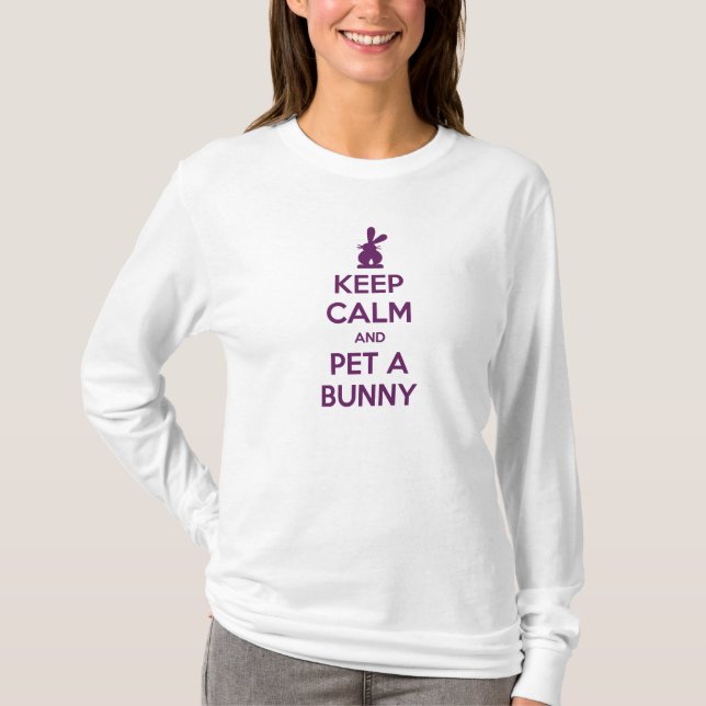 Behalten Sie Ruhe und Pet ein Häschen-T-Shirt T-Shirt (Vorderseite)