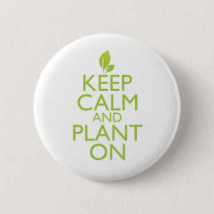 Behalten Sie Ruhe und Pflanze an Button