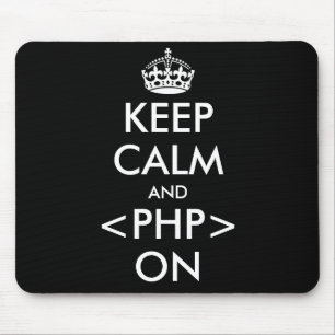 Behalten Sie Ruhe und PHP auf Mousepad Geeky