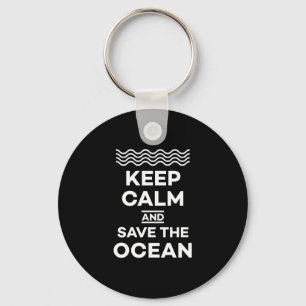 Behalten Sie Ruhe und retten Sie dem Ozean Schlüsselanhänger