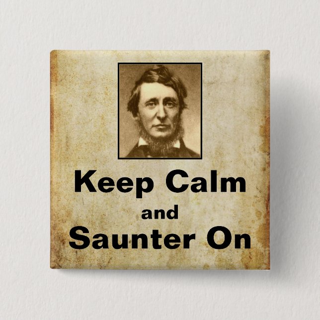 Behalten Sie Ruhe und Saunter auf Thoreau Knopf Button (Vorderseite)