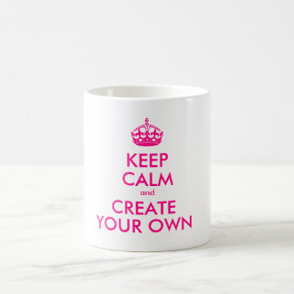 Behalten Sie Ruhe und schaffen Sie Ihre Selbst - Kaffeetasse