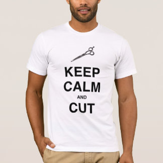 BEHALTEN SIE RUHE UND SCHNEIDEN SIE! T-Shirt