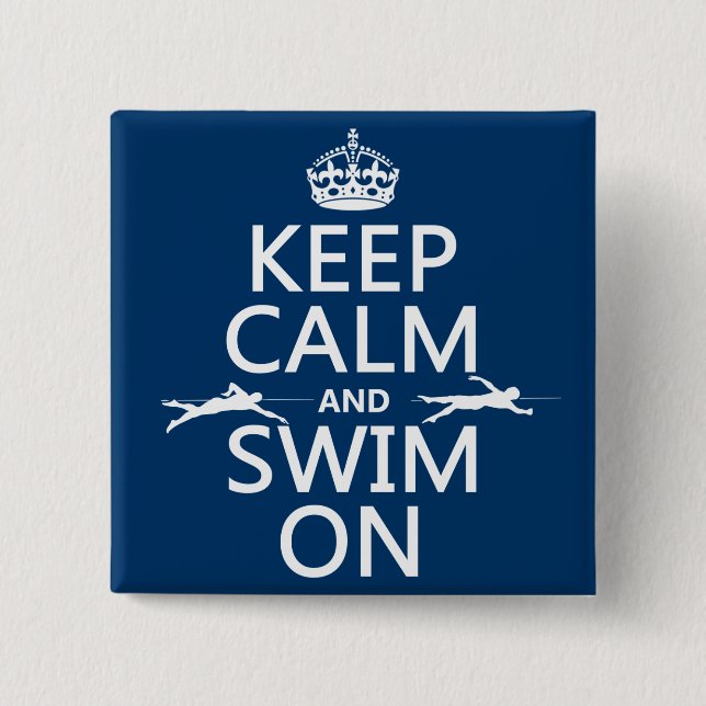 Behalten Sie Ruhe und schwimmen Sie auf (in Button (Vorderseite)