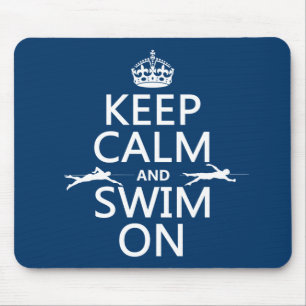 Behalten Sie Ruhe und schwimmen Sie auf (in Mousepad