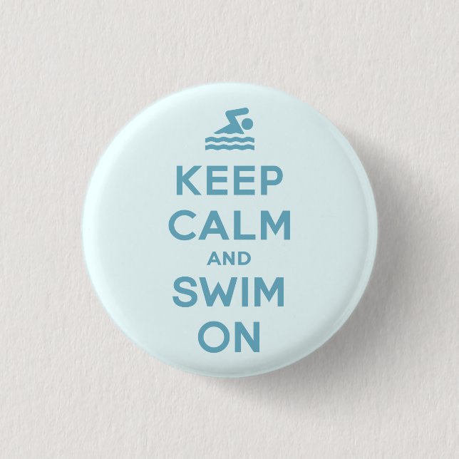 Behalten Sie Ruhe und schwimmen Sie auf lustigem Button (Vorderseite)