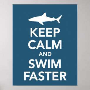 Behalten Sie Ruhe und schwimmen Sie schnelleres Poster