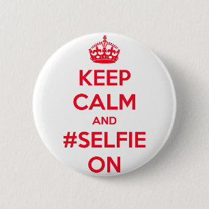 Behalten Sie Ruhe und #selfie an Button