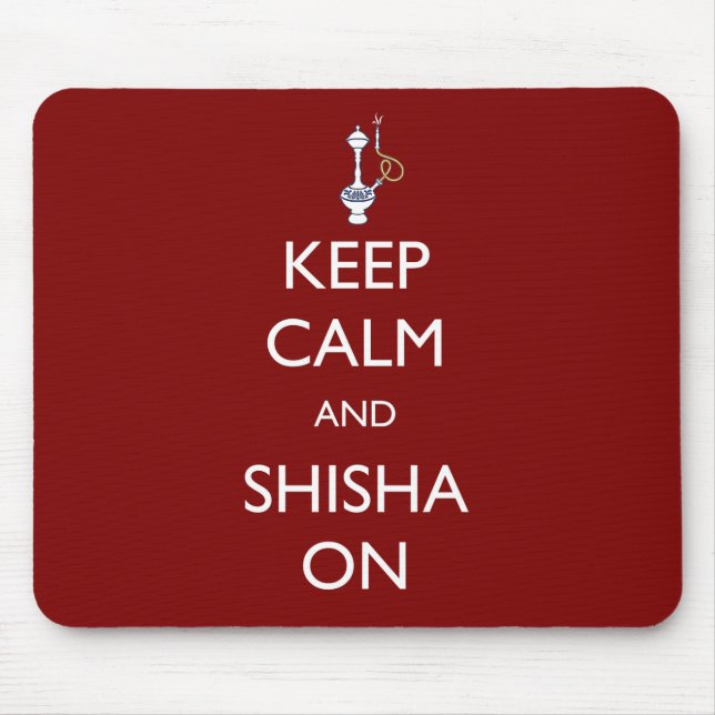 Behalten Sie Ruhe und Shisha an Mousepad (Vorne)