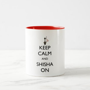 Behalten Sie Ruhe und Shisha an Zweifarbige Tasse